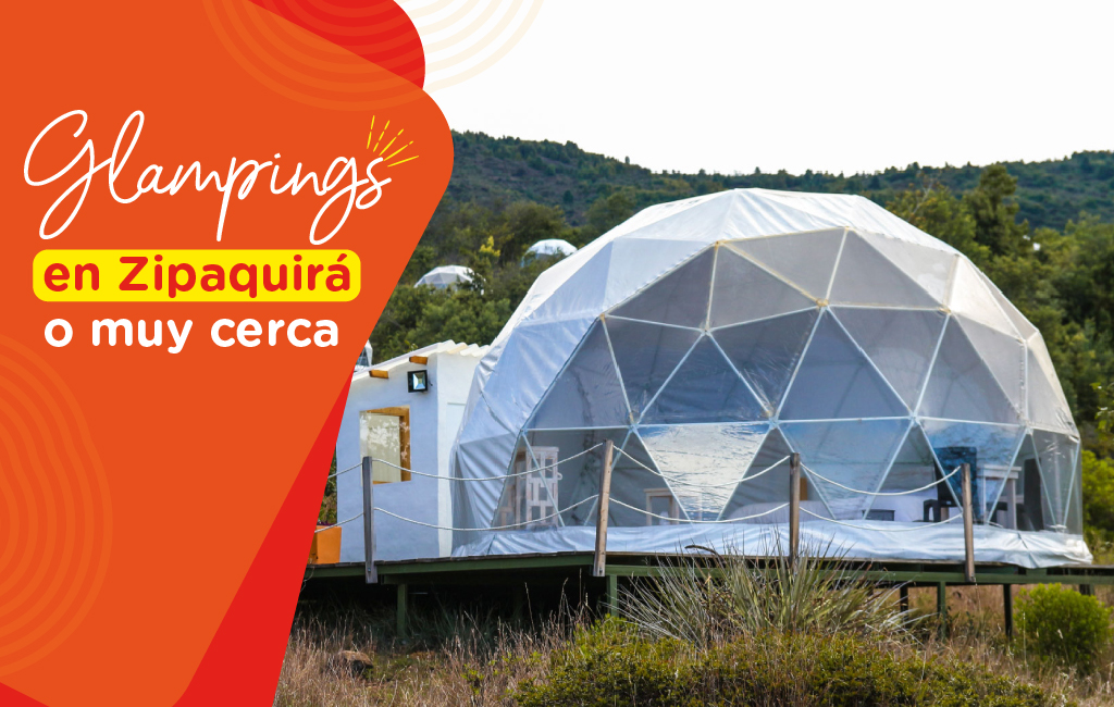 Glampings en Zipaquirá o Muy Cerca